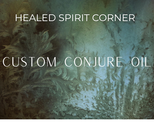 CUSTOM CONJURE OIL